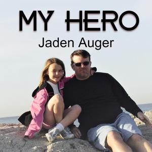 My Hero (feat. Jaden Auger)