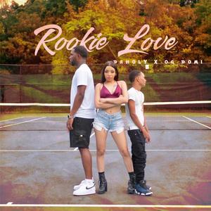 Rookie Love (feat. OG DOMI)