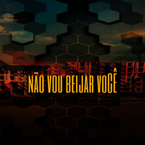 Não vou Beijar Você