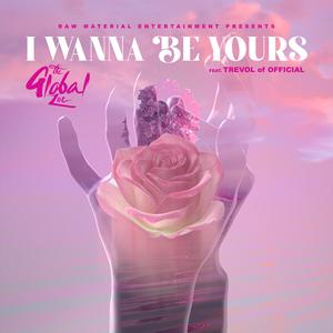 I Wanna Be Yours (feat. Trevol)