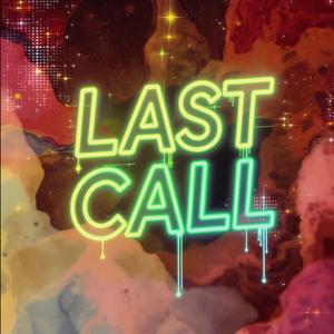 Last Call (ft. shoegaze)