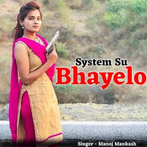 System Su Bhayelo