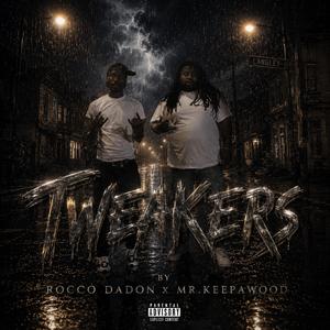 Tweakers (feat. Mr.KeepAWood)