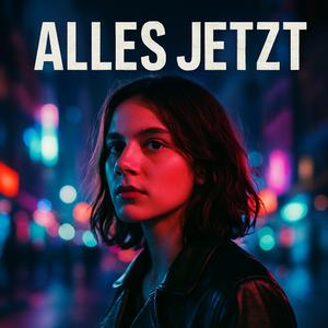 Alles Jetzt