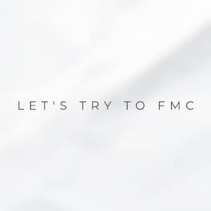 Let's try to FMC