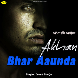 Akhan Bhar Aaunda