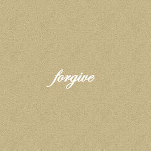forgive