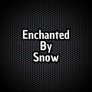 Enchanted By Snow (Remix)