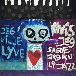 Jeg Ville Lyve, Hvis Jeg Sagde, Jeg Ku' Li' Jazz