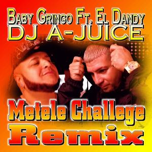 Metele Challege (feat. Baby Gringo, El Dandy) (Remix Radio Edit)