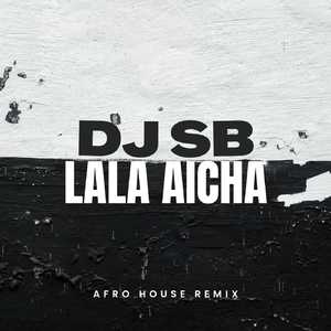 Lala Aicha (Afro House Remix)