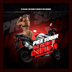 Pra Subir na Minha Garupa, Rantantantan