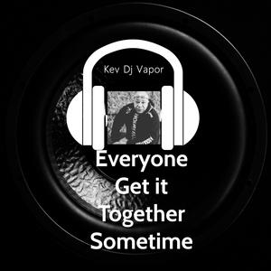 Everyone get it together sometimes