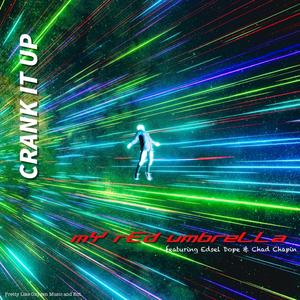Crank it Up (feat. Edsel Dope & Chad Chapin)