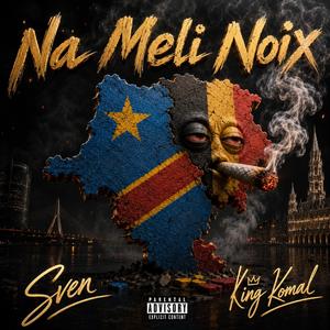 Na Meli Noix (feat. Le Roi Komal)
