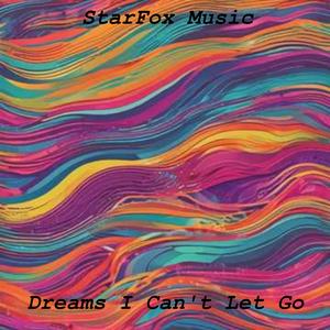 Dreams I Cant Let Go