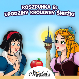 Roszpunka 8: Urodziny Królewny Śnieżki
