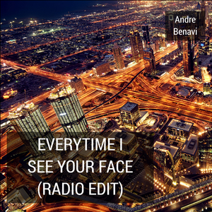 Everytime I See Your Face (Radio Edit)