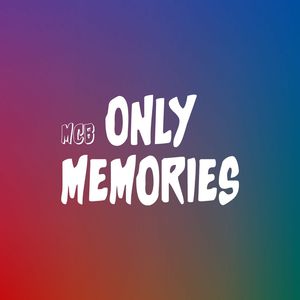 Only Memories