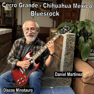 Cerro Grande-Chihuahua México Bluesrock