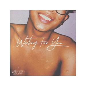 Waiting For You