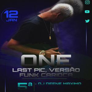 ONE LAST PIC VERSAO FUNK CARIOCA vs BEAT EI OI 130BPM
