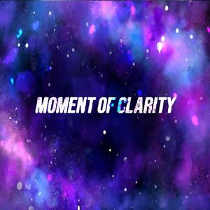 Moment of Clarity