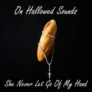 She Never Let Go of My Hand