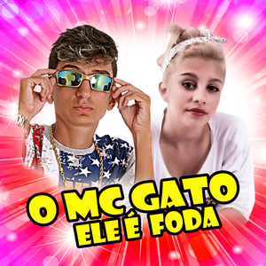 O Mc Gato Ele É Foda