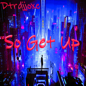 So Get Up (Remix)