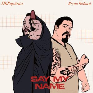 Say My Name (feat. Dkrapartist)