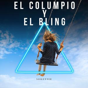 EL COLUMPIO Y EL BLING