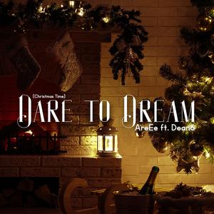 Dare to Dream (Christmas Time) (feat. Deano)
