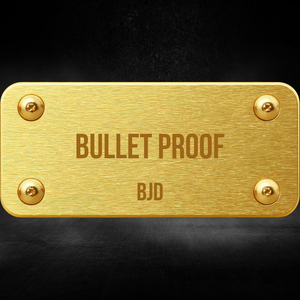 Bullet Proof