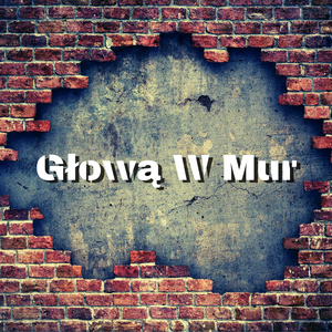 Głową W Mur
