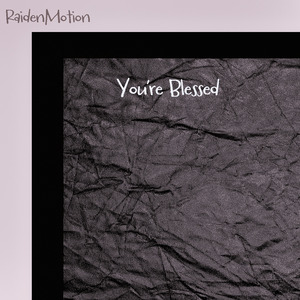 You're Blessed