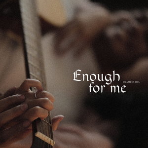 Enough For Me