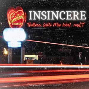 Insincere (feat. Moe West & royLT)