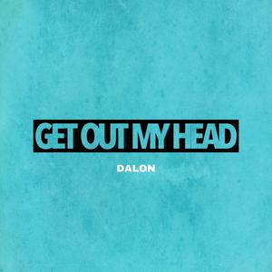 Get Out My Head