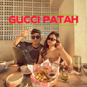 GUCCI PATAH (Remastered 2025)