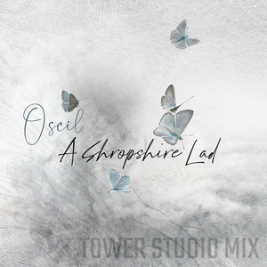 A Shropshire Lad (Tower Studio Mix)
