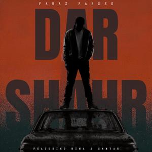 Dar Shahr (feat. Nima & Samyar)