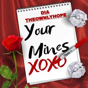 Your Mines (feat. TheOwnlyHope)
