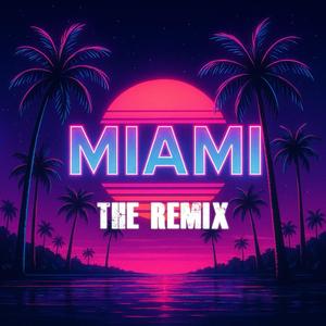 Miami (The Remix)