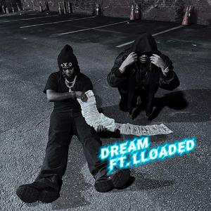 Dream (feat. LLOADED)