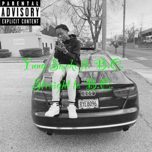 Straight to B.C. (feat. Yung Smoke)