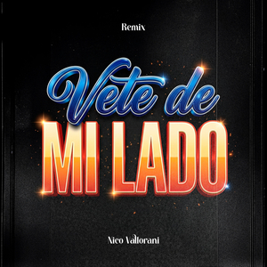 Vete De Mi Lado (Remix)