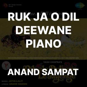 Ruk Ja O Dil Deewane Piano (Instrumental)