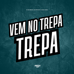Vem no Trepa Trepa