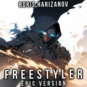 Freestyler (EPIC VERSION)